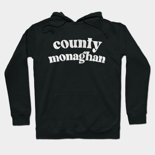 County Monaghan - Irish Pride County Gift Hoodie by feck!